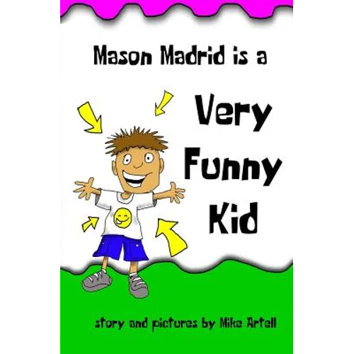Mason Madrid is a very funny kid - Paperback