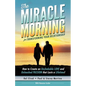 The Miracle Morning for Transforming Your Relationship: How to Create an Unshakable LOVE and Unleashed PASSION that Lasts a Lifetime! - Paperback