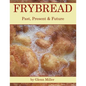 Frybread: Past, Present & Future - Paperback