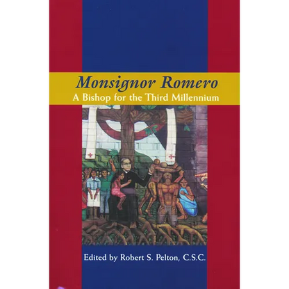 Monsignor Romero: A Bishop for the Third Millennium - Hardcover