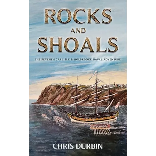 Rocks and Shoals: The Seventh Carlisle & Holbrooke Naval Adventure - Paperback