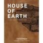 House of Earth: A complete guide to earthen construction - Paperback