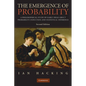 The Emergence of Probability: A Philosophical Study of Early Ideas about Probability, Induction and Statistical Inference - Paperback