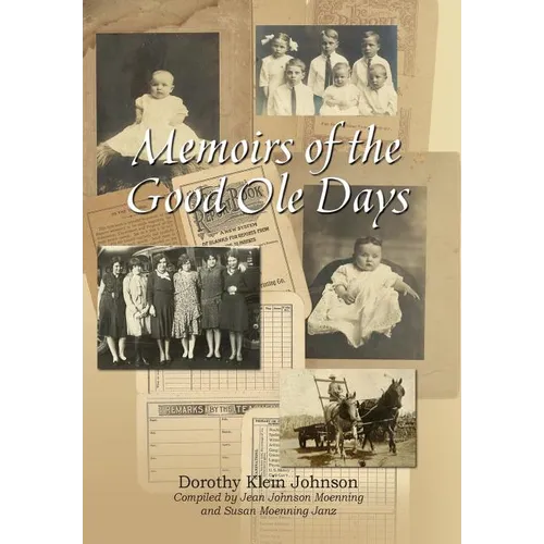 Memoirs of the Good OLE Days - Hardcover