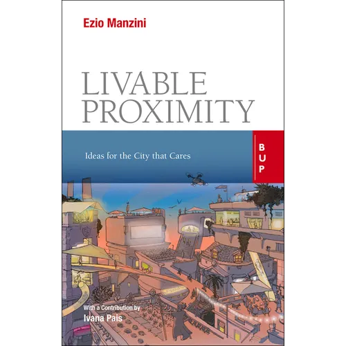 Livable Proximity: Ideas for the City That Cares - Paperback