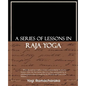 A Series of Lessons in Raja Yoga - Paperback