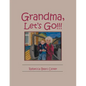 Grandma, Let's Go!!! - Paperback