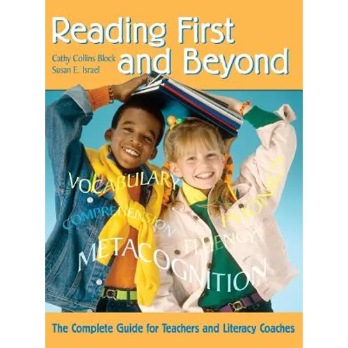 Reading First and Beyond: The Complete Guide for Teachers and Literacy Coaches - Hardcover