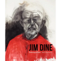 Jim Dine - I Never Look Away: Self-Portraits - Hardcover