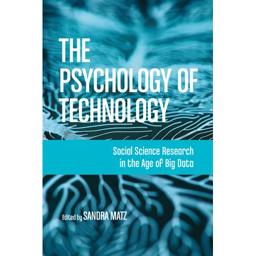 The Psychology of Technology: Social Science Research in the Age of Big Data - Paperback