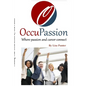 OccuPassion Where passion and career connect - Paperback