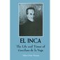 El Inca: The Life and Times of Garcilaso de la Vega - Paperback