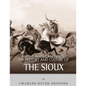 Native American Tribes: The History and Culture of the Sioux - Paperback