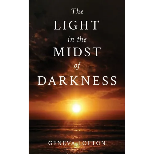 The Light in the Midst of Darkness - Paperback