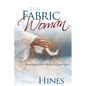 Fabric of a Woman: Investing in You--Body, Soul, and Spirit - Paperback