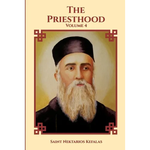 St Nektarios of Aegina Writings Volume 4 The Priesthood - Paperback