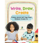 Write, Draw, Create Primary Journal Half Page Ruled Notebook Grades K-2 - Paperback
