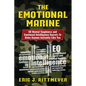 The Emotional Marine: 68 Mental Toughness and Emotional Intelligence Secrets To Make Anyone Instantly Like You - Paperback