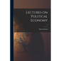 Lectures on Political Economy; 2 - Paperback