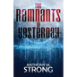 The Remnants of Yesterday - Paperback