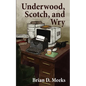 Underwood, Scotch, and Wry - Paperback
