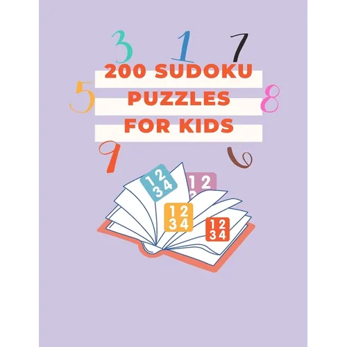 200 sodoku pezzles for kids: 200easy sudoku puzzles for kids 6*6 with sollutions 84 pages - Paperback