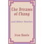 The Dreams of Chang and Other Stories - Paperback