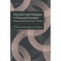 Education and Dialogue in Polarized Societies: Dialogic Perspectives in Times of Change - Hardcover