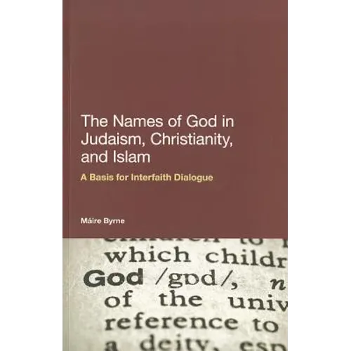 The Names of God in Judaism, Christianity, and Islam - Paperback