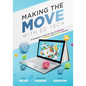Making the Move with Ed Tech: Ten Strategies to Scale Up Your In-Person, Hybrid, and Remote Learning (Learn How to Integrate Technology in the Classro - Paperback