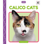 Calico Cats - Library Binding