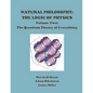 Natural Philosophy: The Logic of Physics: Volume 2: The Quantum Theory of Everything - Paperback
