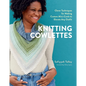 Knitting Cowlettes: Clever Techniques for Making Custom Mini-Cowls to Elevate Any Outfit - Hardcover