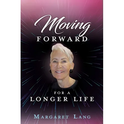 Moving FORWARD FOR A LONGER LIFE - Paperback