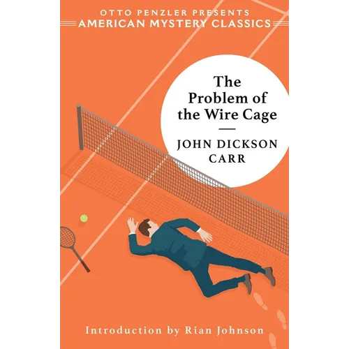 The Problem of the Wire Cage: A Gideon Fell Mystery - Hardcover