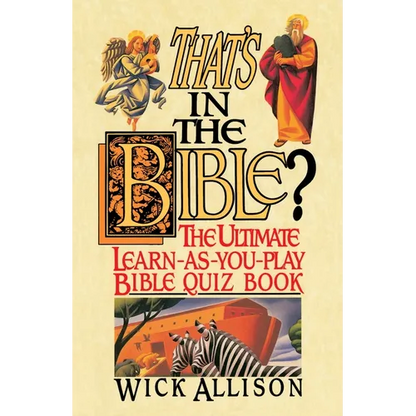 That's in the Bible?: The Ultimate Learn-As-You-Play Bible Quizbook - Paperback