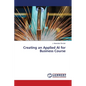 Creating an Applied AI for Business Course - Paperback