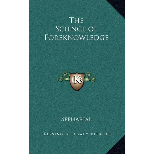 The Science of Foreknowledge - Hardcover