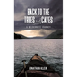 Back to the Trees and Caves - Hardcover