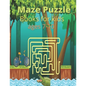 Maze Puzzle Books for kids ages 7-10: Maze Activity Book for kids - Paperback