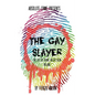 The Gay Slayer: The Life of Serial Killer Colin Ireland - Paperback