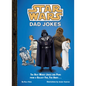 Star Wars: Dad Jokes: The Best Worst Jokes and Puns from a Galaxy Far, Far Away . . . . - Hardcover