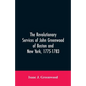 The Revolutionary services of John Greenwood of Boston and New York, 1775-1783 - Paperback