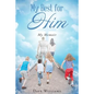 My Best for HIM: My Memoir - Paperback