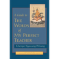 A Guide to the Words of My Perfect Teacher - Paperback