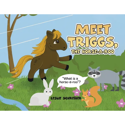 Meet Triggs, the Horse-A-Roo: What's a Horse-A-Roo - Paperback