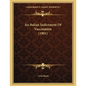 An Italian Indictment Of Vaccination (1901) - Paperback
