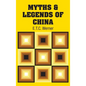 Myths & Legends of China - Hardcover