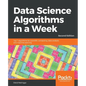 Data Science Algorithms in a Week - Second Edition - Paperback