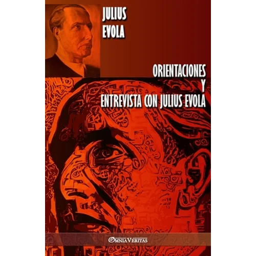 Orientaciones y Entrevista con Julius Evola - Paperback